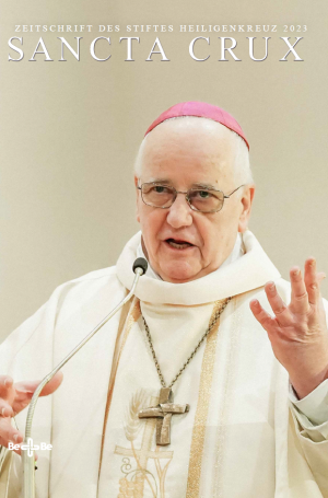 Sancta Crux 2023 - Zeitschrift des Stiftes Heiligenkreuz (84. Jahrgang)