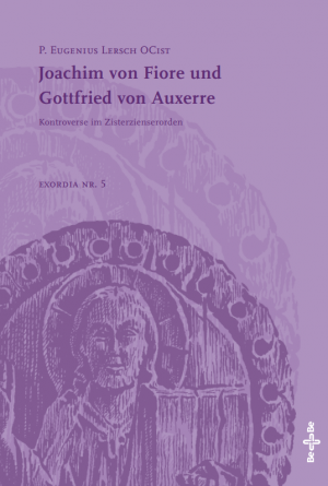Joachim von Fiore und Gottfried von Auxerre - Eine Kontroverse im Zisterzienserorden