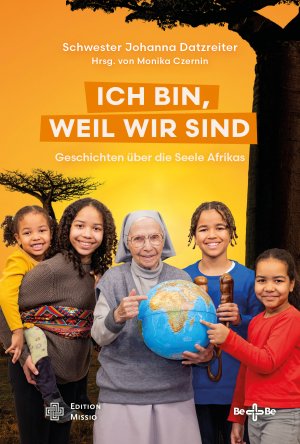 Ich bin, weil wir sind - Ein Blick in die Seele Afrikas