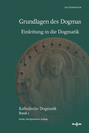 Grundlagen des Dogmas - Einleitung in die Dogmatik (Katholische Dogmatik Band I)